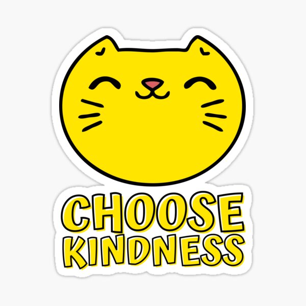 Choose kindness - Choose Kindness - Sticker