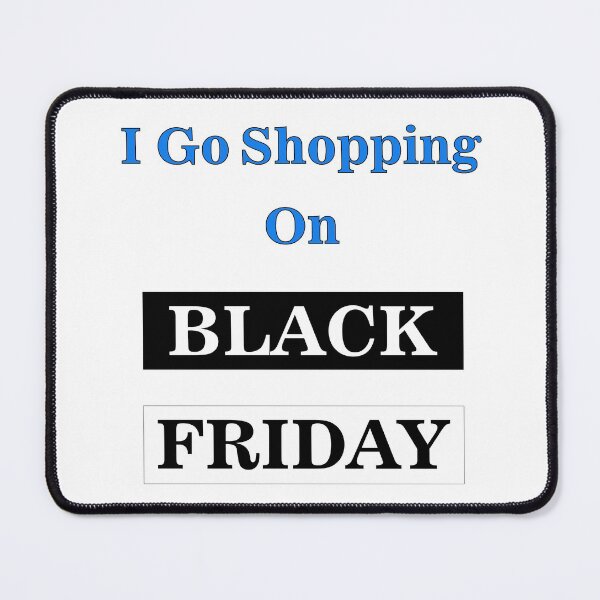 Item preview, I go shopping in black Friday designed and sold by Designer-amjed.