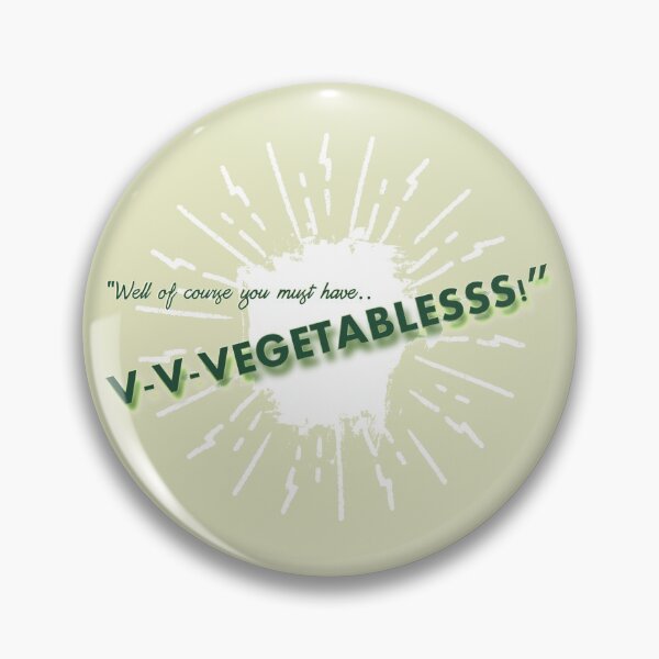 Item preview, Well of course you must have vegetables! designed and sold by Dpe1974.