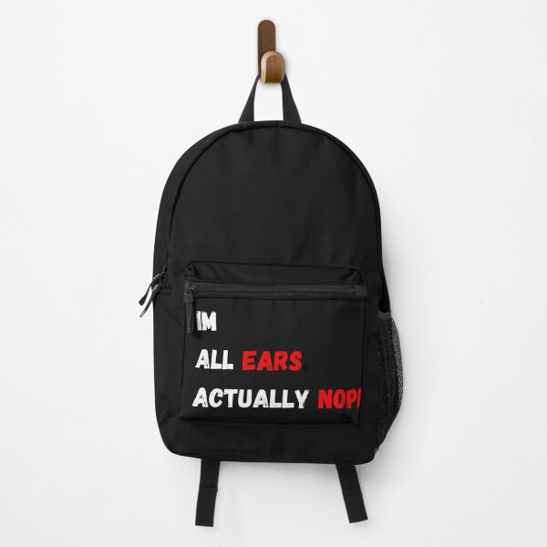 Item preview, Im All Ears Actually Nope, Backpack designed and sold by ad-clothing.