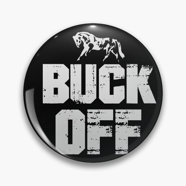 Item preview, Buck Off designed and sold by MyStyleStore4.