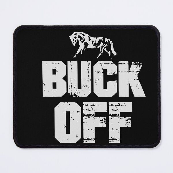 Item preview, Buck Off designed and sold by MyStyleStore4.