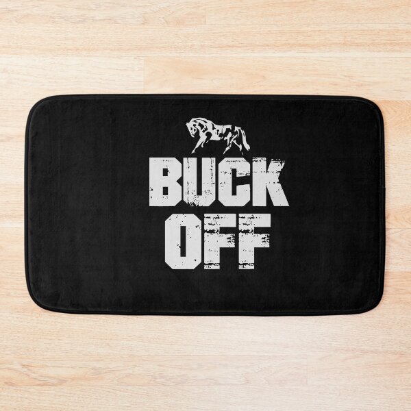 Item preview, Buck Off designed and sold by MyStyleStore4.