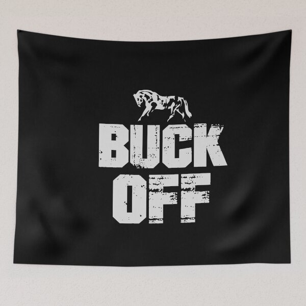 Item preview, Buck Off designed and sold by MyStyleStore4.