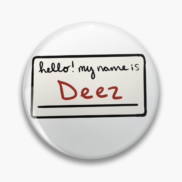 Item preview, hello! my name is deez designed and sold by tayloreccles.