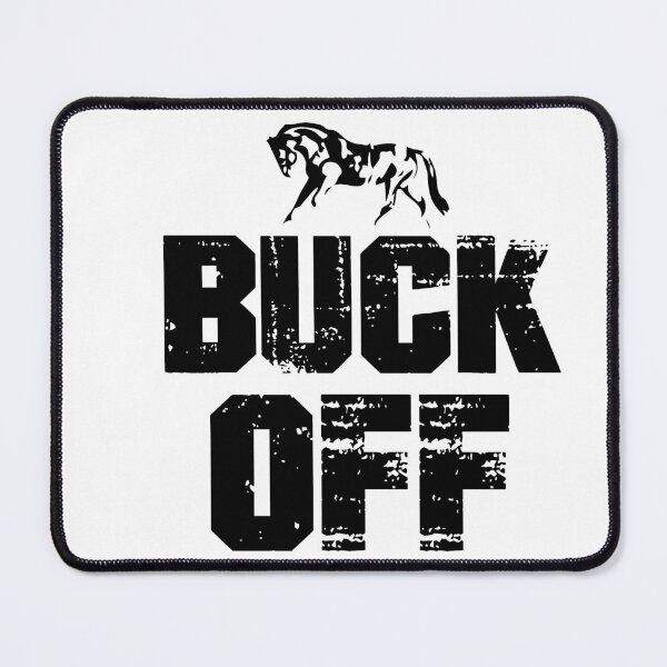 Item preview, Buck Off designed and sold by MyStyleStore4.