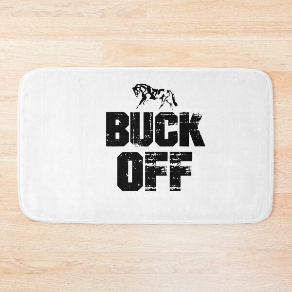Item preview, Buck Off designed and sold by MyStyleStore4.