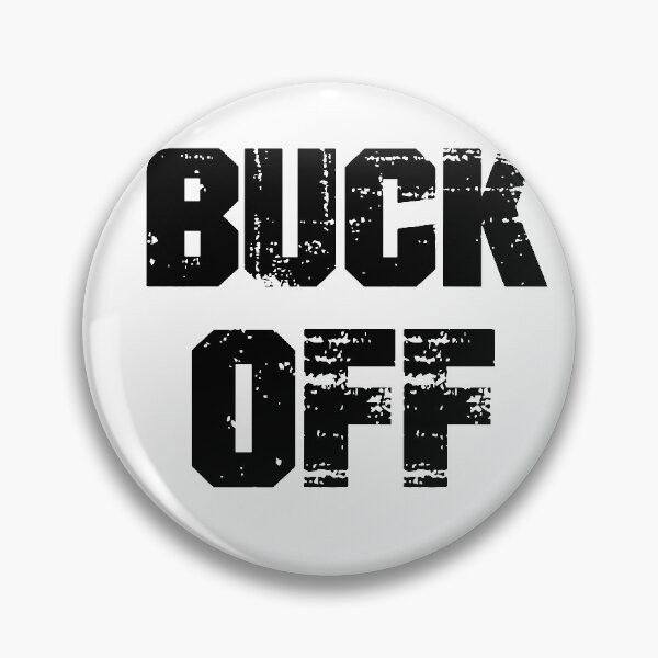 Item preview, Buck Off designed and sold by MyStyleStore4.