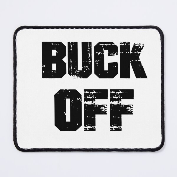Item preview, Buck Off designed and sold by MyStyleStore4.