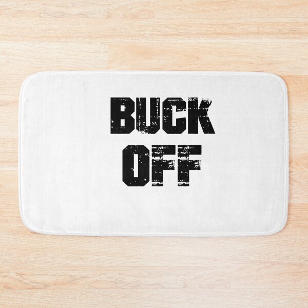Item preview, Buck Off designed and sold by MyStyleStore4.