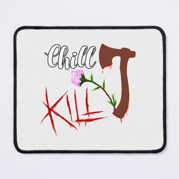 Item preview, Chill & Kill| Perfect Gift designed and sold by kerryflody.