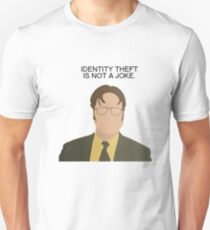 Dwight Identity Theft The Office Quotes Unisex T-Shirt