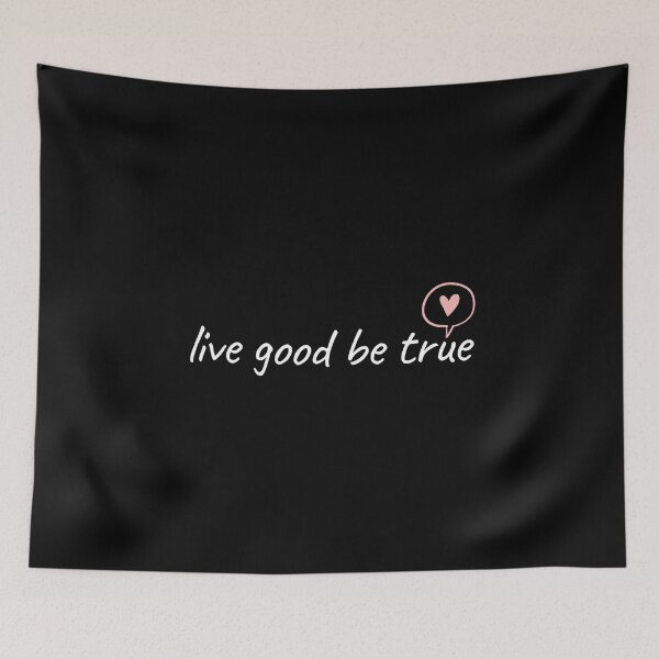 Item preview, Live good be true designed and sold by T-shirtgallery.