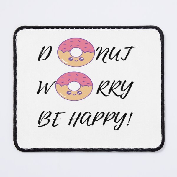 Item preview, Donut worry be happy designed and sold by Merzan.