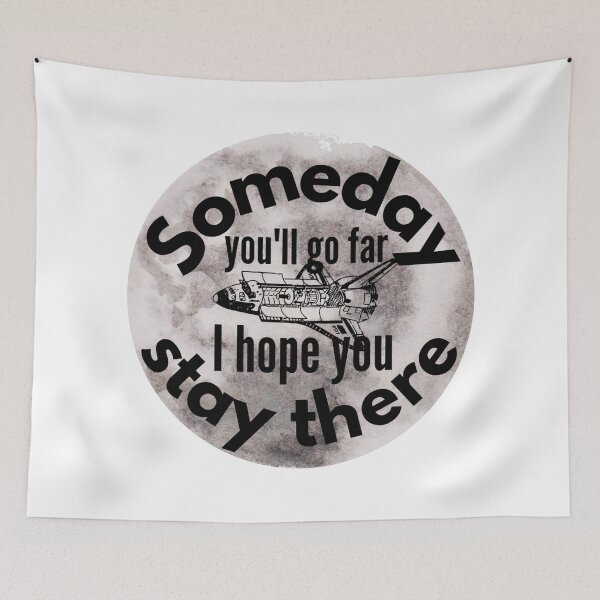 Item preview, Someday You'll Go Far I Hope You Stay There - Sarcastic Saying designed and sold by Sonatablue.