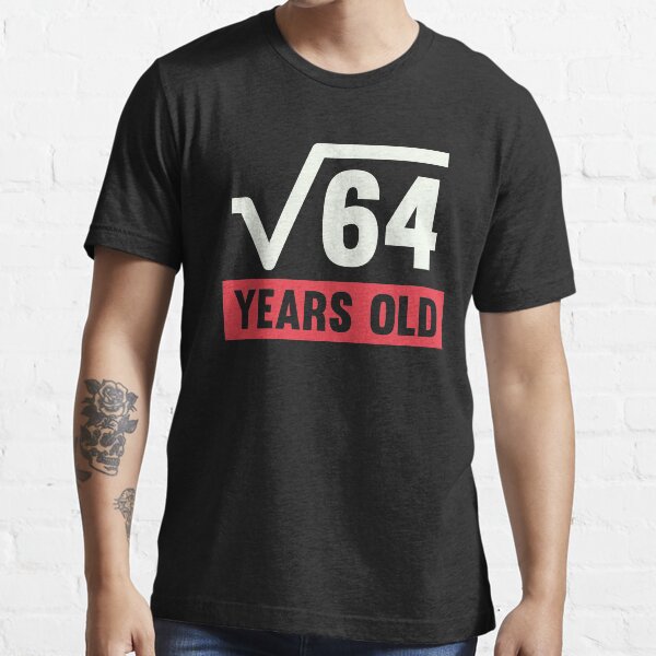 Square Root Of 64 - 8 Years Old Birthday Gift  Essential T-Shirt