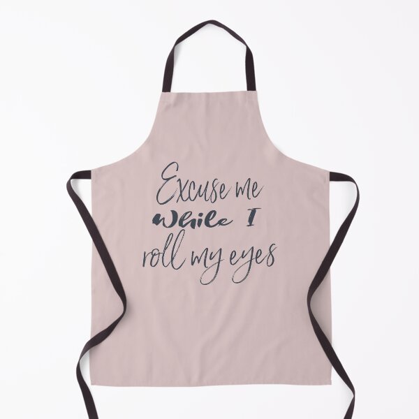 Item preview, Excuse Me While I Roll my Eyes Funny Quote designed and sold by motivateme.