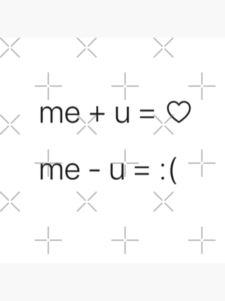 Disover ME + U = LOVE , ME - U = SAD T-SHIRT Premium Matte Vertical Poster