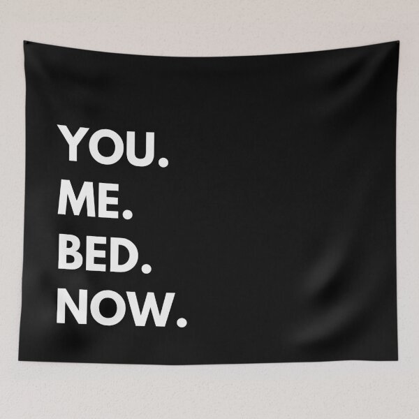 Item preview, You. Me. Bed. Now. designed and sold by GionaSophia.