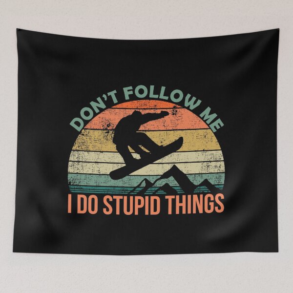 Item preview, Don't Follow Me, I Do Stupid Things designed and sold by Hapoel.