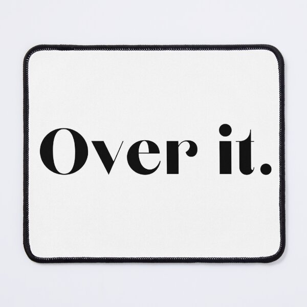 Item preview, Over it Bold  designed and sold by billionairebrnd.