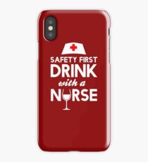 Safety first drink with a nurse iPhone Case