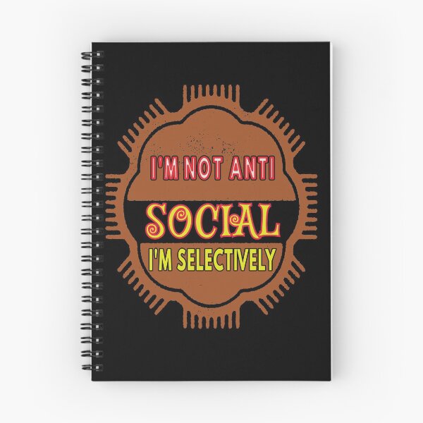 Item preview, I'm Not Anti Social I'm Selectively Social designed and sold by FridPix.