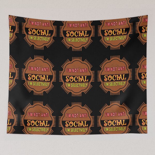 Item preview, I'm Not Anti Social I'm Selectively Social designed and sold by FridPix.