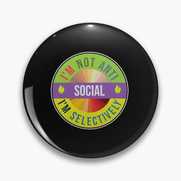 Item preview, I'm Not Anti Social I'm Selectively Social designed and sold by FridPix.