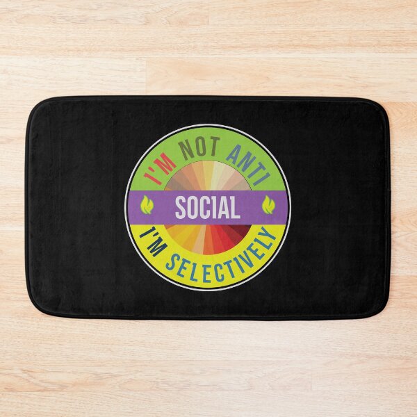 Item preview, I'm Not Anti Social I'm Selectively Social designed and sold by FridPix.