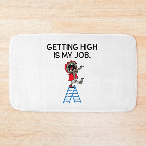 Item preview, Getting High is My Job designed and sold by Light79.