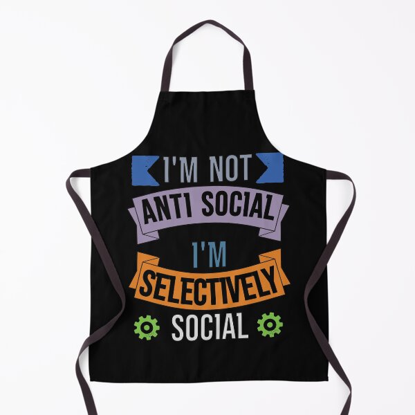 Item preview, I'm Not Anti Social I'm Selectively Social designed and sold by FridPix.