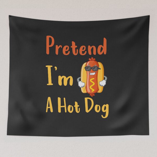 Item preview,  Pretend I'm A Hot Dog designed and sold by goodprints shop.