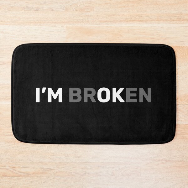 Item preview, I'm Br(ok)en designed and sold by JJFGraphics.