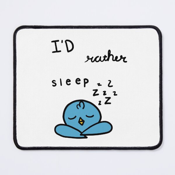 Item preview, I'd rather sleep blue bird designed and sold by PineDoodles.