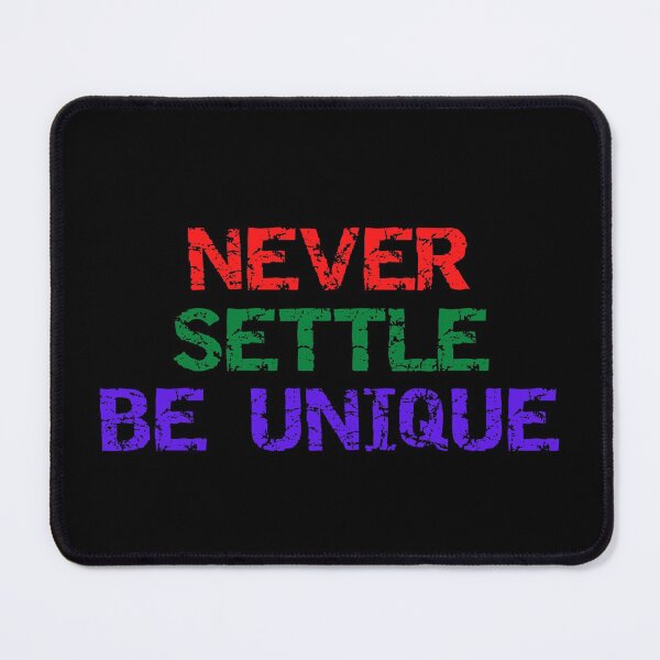 Item preview, Never Settle Be Unique, Essential T-shirt designed and sold by JoesCornerStore.