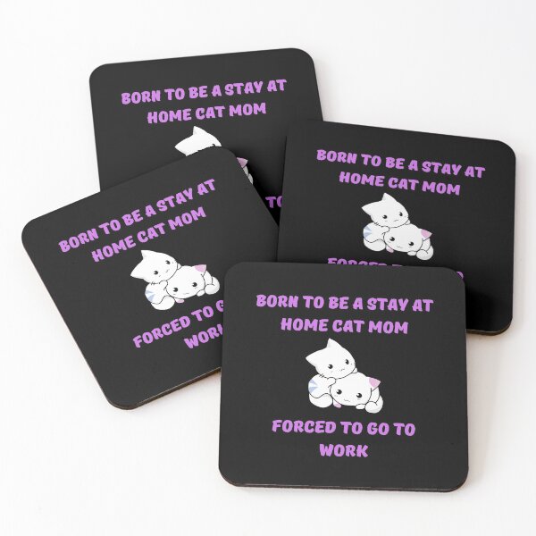 Item preview, Born to be a stay at home cat mom forced to go to work designed and sold by PacePoint.