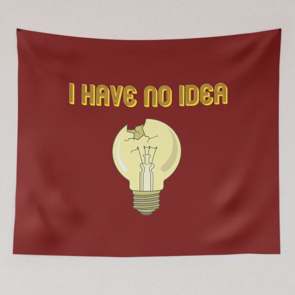 Item preview, I Have No Idea, Broken  Bulb, Essential T-shirt designed and sold by JoesCornerStore.