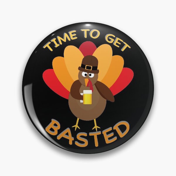 Item preview, Turkey Time to get Basted Happy Thanksgiving Beer Wasted  designed and sold by Orchyd.