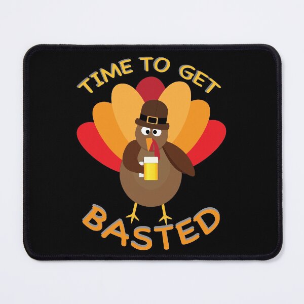 Item preview, Turkey Time to get Basted Happy Thanksgiving Beer Wasted  designed and sold by Orchyd.