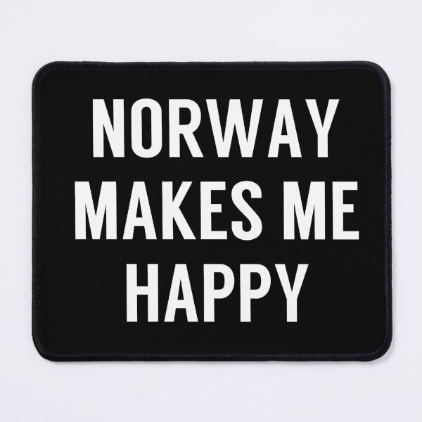 Item preview, Norway Makes Me Happy  designed and sold by Reidar2020.