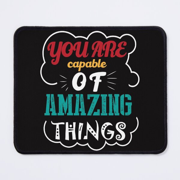 Item preview, you are capable of amazing things designed and sold by TAFdesigner.