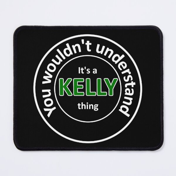 Item preview, It's a Kelly Thing. You Wouldn't Understand. - White designed and sold by TKsTees.