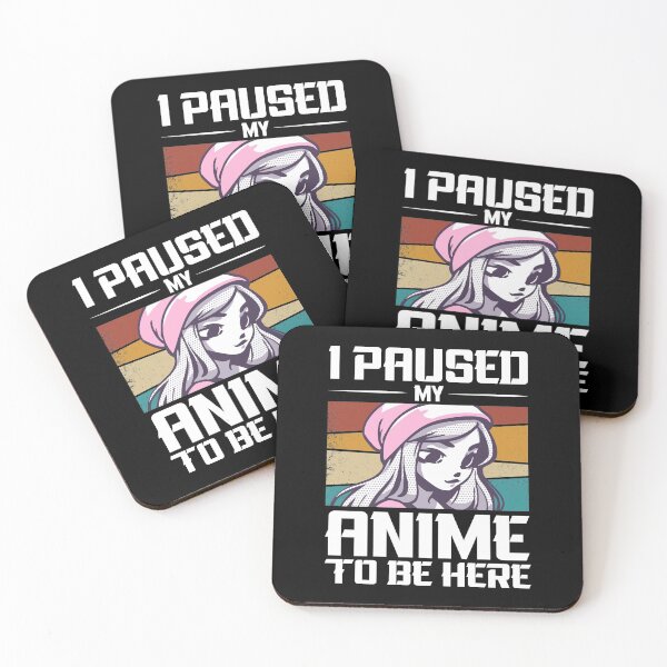 Item preview, I Paused My Anime To Be Here Funny Anime Lover designed and sold by SharpThreadZ.