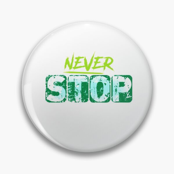 Item preview, never stop typography design designed and sold by fazalTshirts.