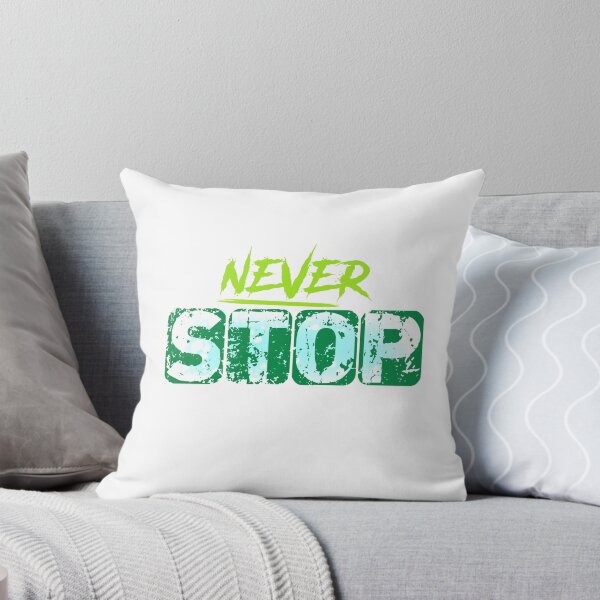 Item preview, never stop typography design designed and sold by fazalTshirts.
