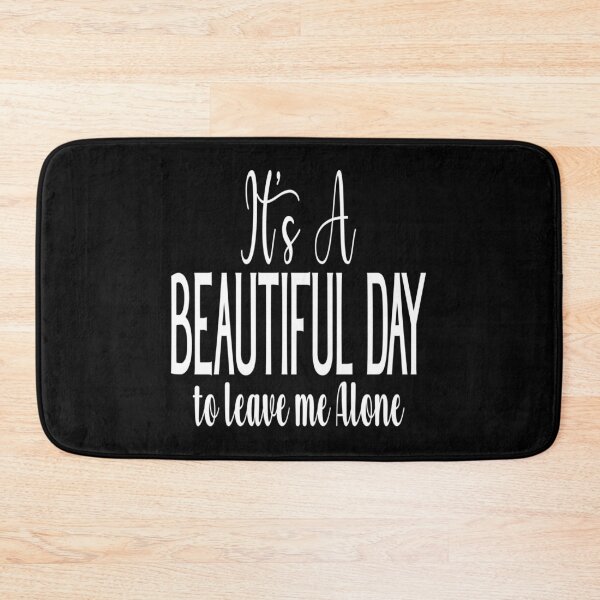 Item preview, It's a beautiful day to leave me alone designed and sold by pnkpopcorn.