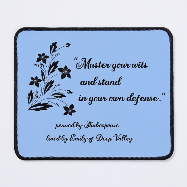 Item preview, Muster Your Wits - Shakespeare and Emily of Deep Valley quote designed and sold by TheresaSapphire.