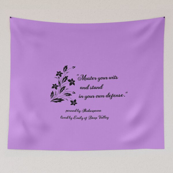 Item preview, Muster Your Wits - Shakespeare and Emily of Deep Valley quote designed and sold by TheresaSapphire.