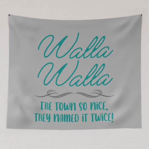 Item preview, Walla Walla, The Town So Nice They Named It Twice Design designed and sold by Constant Readers.